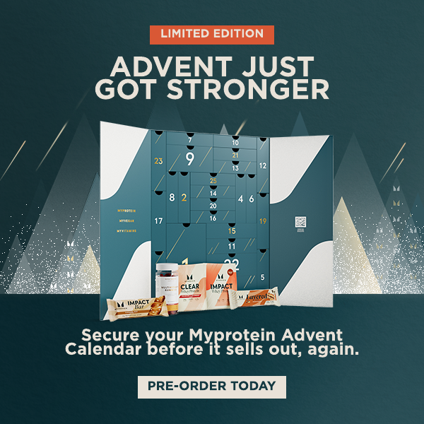 Limited edition. Advent just got stronger. Secure your Myprotein advent calendar before it sells out, again. Pre-order today.