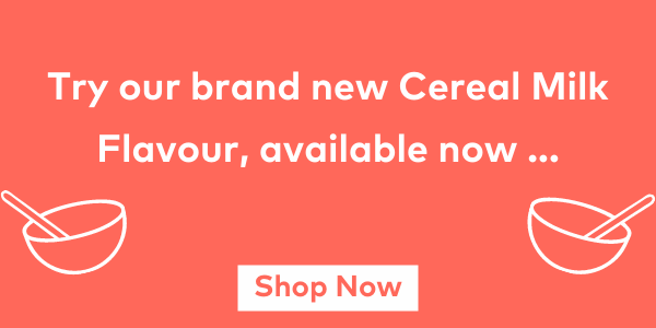 Try our brand new Cereal Milk Flavour, available now...
