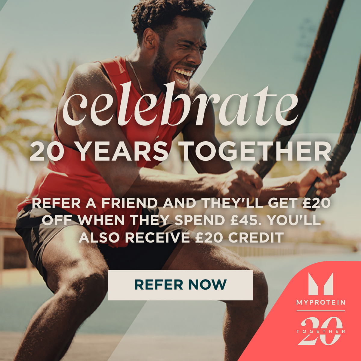 Referral Boost. Refer a friend and they'll get £20 off when they spend £45. You'll also receive £20 credit.