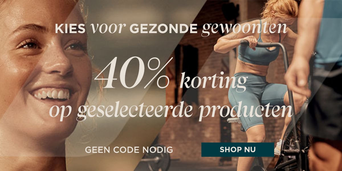 Kies voor gezonde gewoonten en bespaar 40% op geselecteerde producten