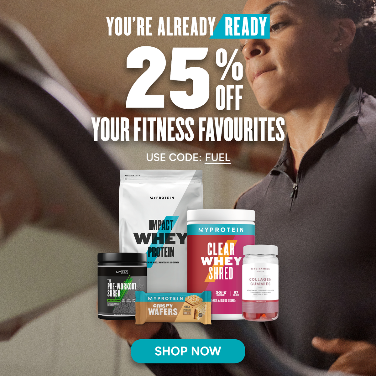 25% Off Your Fitness Favourites Code: FUEL