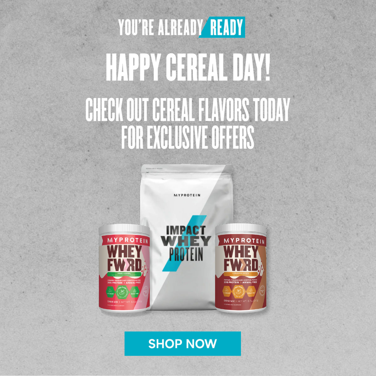 Exclusive Cereal Day Offers MYPROTEIN™
