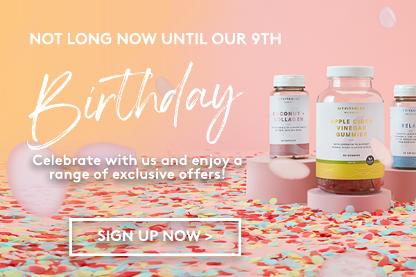 9th Birthday Early Access I Myvitamins