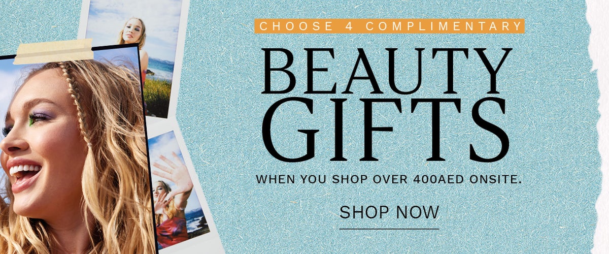 Beauty gifts when you spend 400 AED onsite - Shop now
