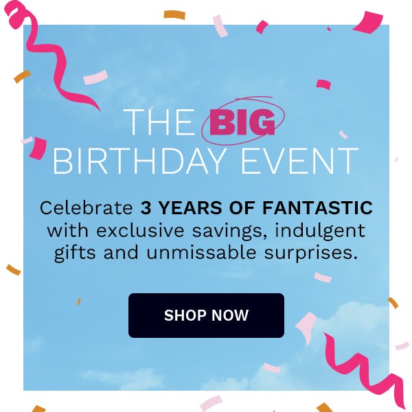 Shop the Big Birthday Event at LOOKFANTASTIC today!