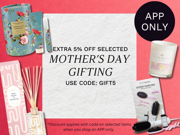 Enjoy an extra 5% off selected Mother's Day gifts when you shop through the APP! | LOOKFANTASTIC AU