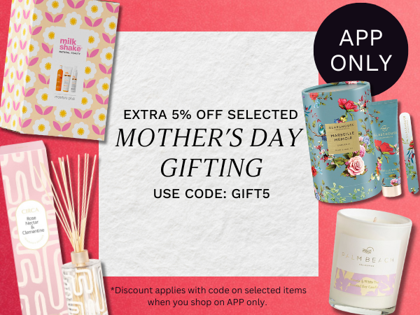 Enjoy an extra 5% off selected Mother's Day gifts when you shop through the APP! | LOOKFANTASTIC AU
