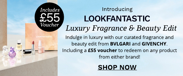 LOOKFANTASTIC Luxury Fragrance and Beauty Edit (Includes a digital £55 BVLGARI and GIVENCY voucher!)