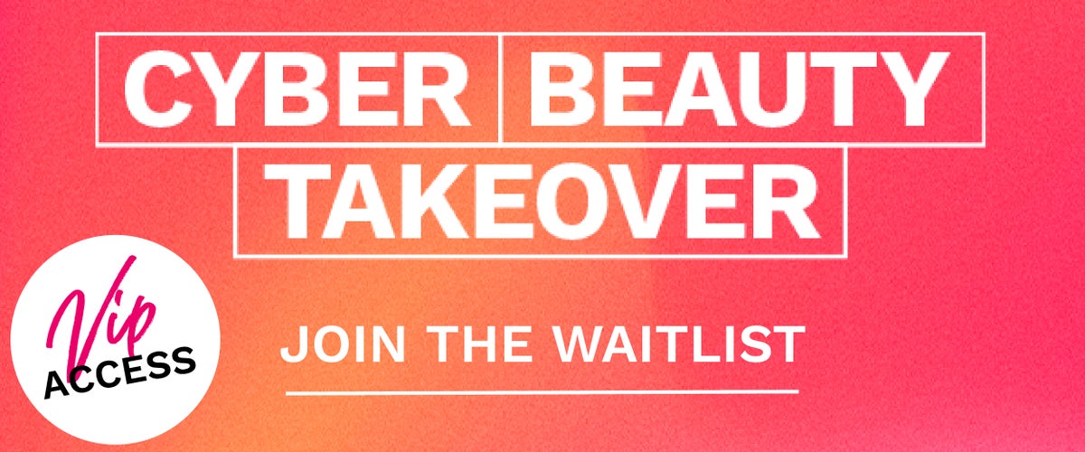 cyber beauty takeover - join the waitlist