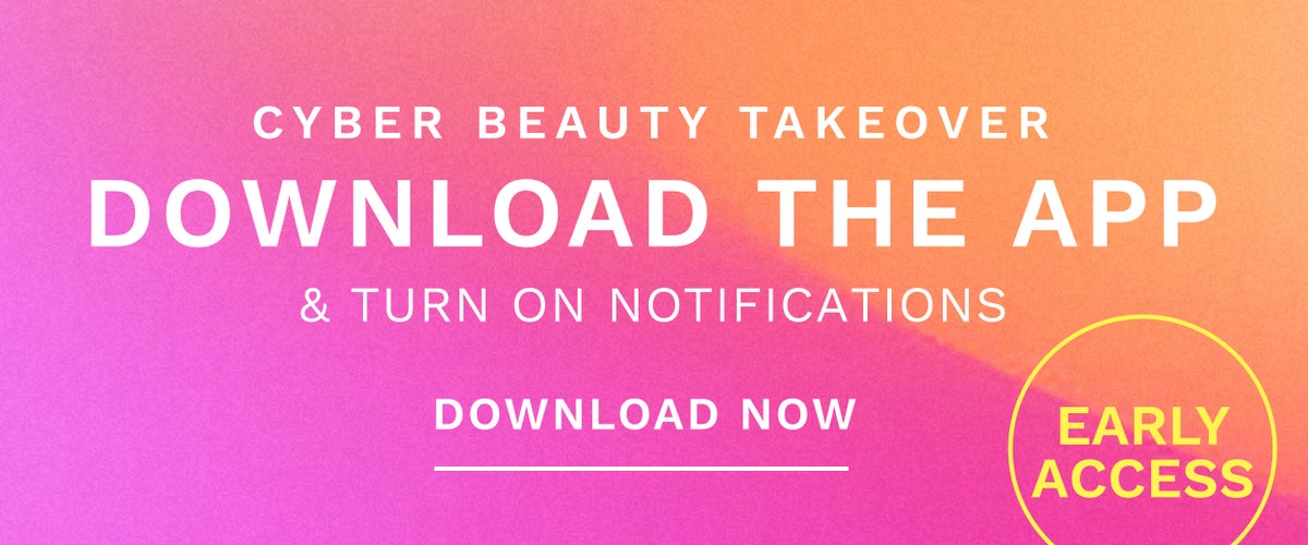 Download the app and turn on notifications for early access to our Cyber Sale