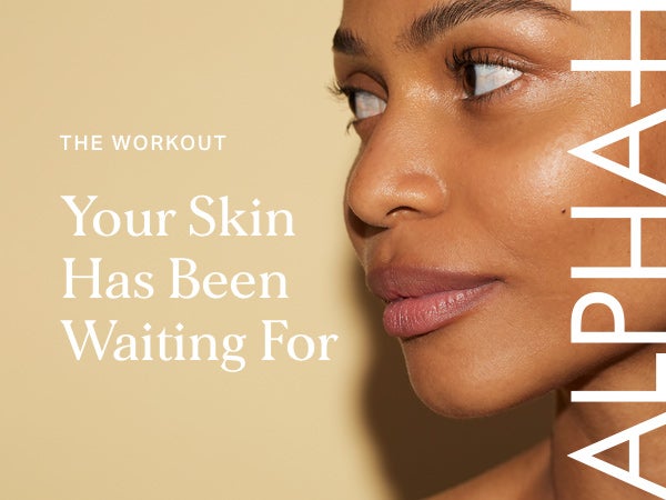 Alpha H - The workout your skin has been waiting for