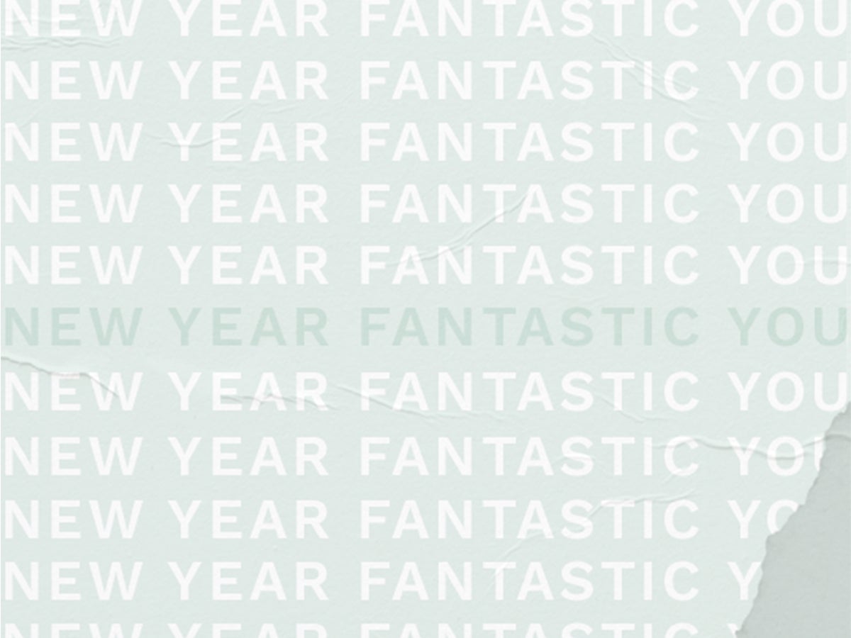 NEW YEAR, FANTASTIC YOU