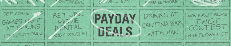 PAY DAY  DEALS 