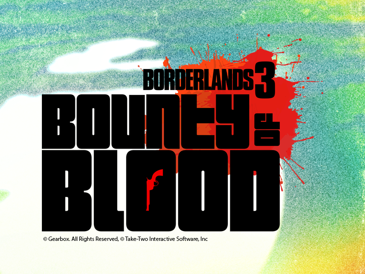 Borderlands DLC 3: Bounty of Blood