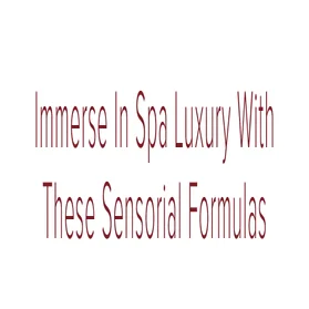 Immerse in sensorial formulas