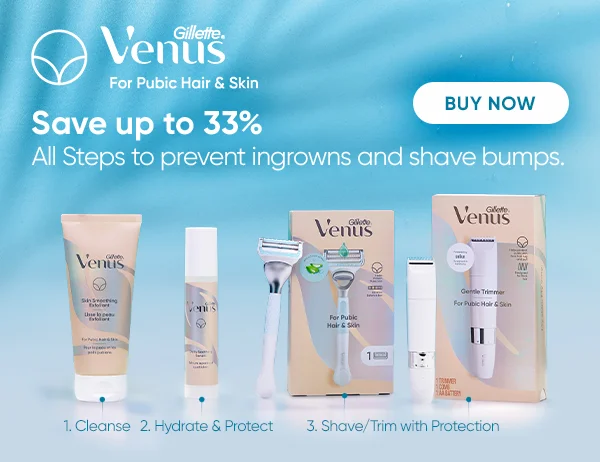 Save up to 33% on Venus Pubic hair & skin range