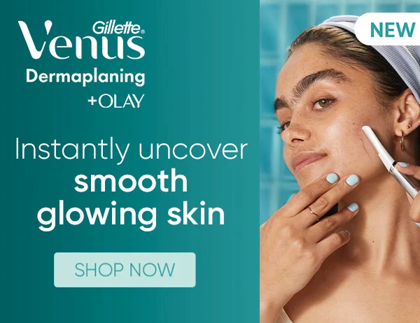 Venus Dermaplaning Instantly uncover smooth glowing skin From the number one female hair removal brand
