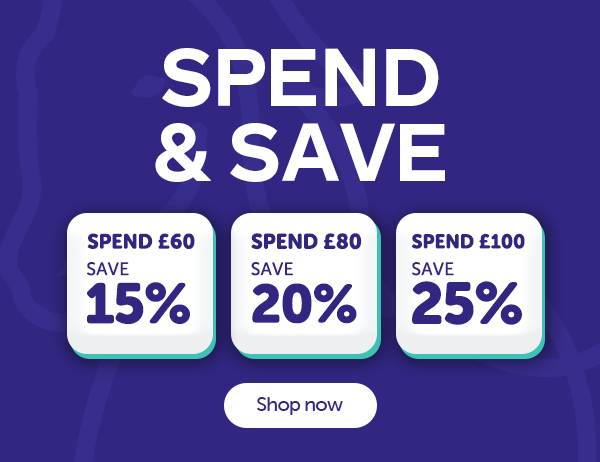 Spend and save. Spend £60 save 15%. Spend £80 save 20%. Spend £100 save 25%