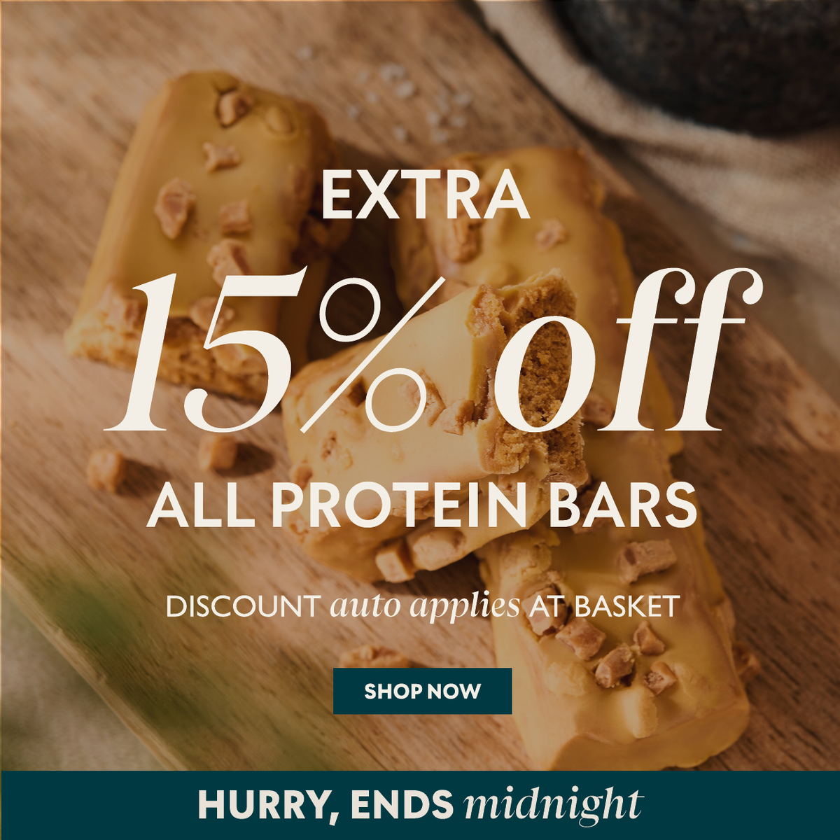 Extra 15% off all protein bars. Hurry, ends 9am tomorrow.