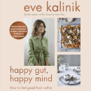Bimuno Eve Kalinik eBook Excerpt - Happy Gut, Happy Mind: How to feel good from within