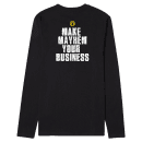 New Tales from the Borderlands Make Mayhem Your Business Long Sleeve T-Shirt - Black
