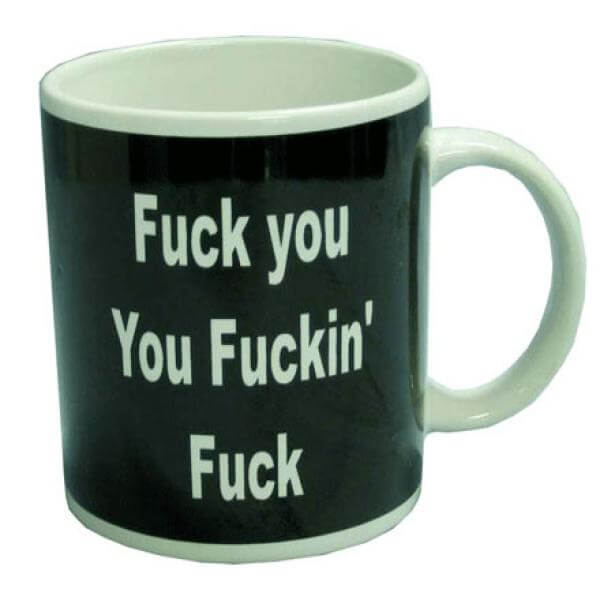 Novelty Fuck You You Fuckin Fuck Mug