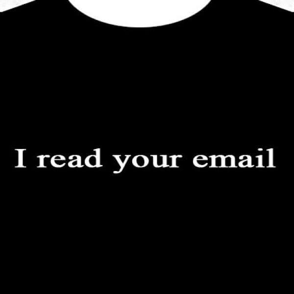 Geek T-Shirt - I READ YOUR E-MAIL