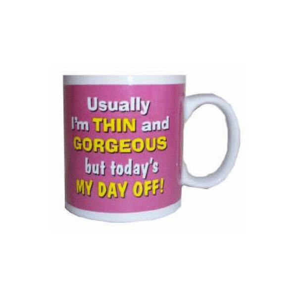Novelty Thin and Gorgeous Mug - Great Gift