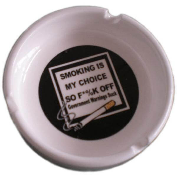 Novelty Smoking Is My Choice Ashtray - Great Gift