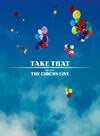 Take That The Circus Live 