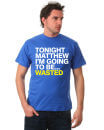 Men's Tonight Matthew I'm Going To Be - Wasted T-Shirt - Blue