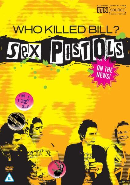 Sex Pistols - Who Killed Bill?