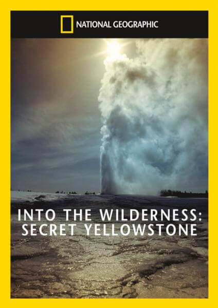 National Geographic: Secret Yellowstone