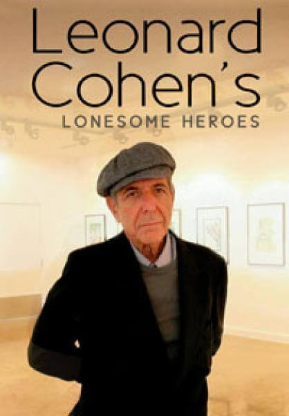 Leonard Cohen's Lonesome Heroes