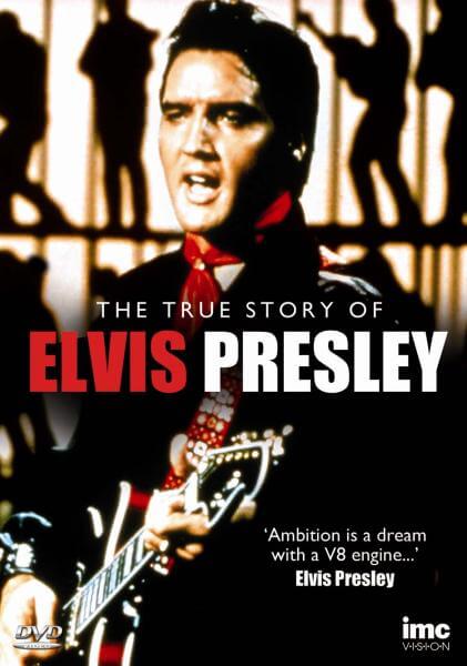 Elvis - The True Story Of Elvis Presley