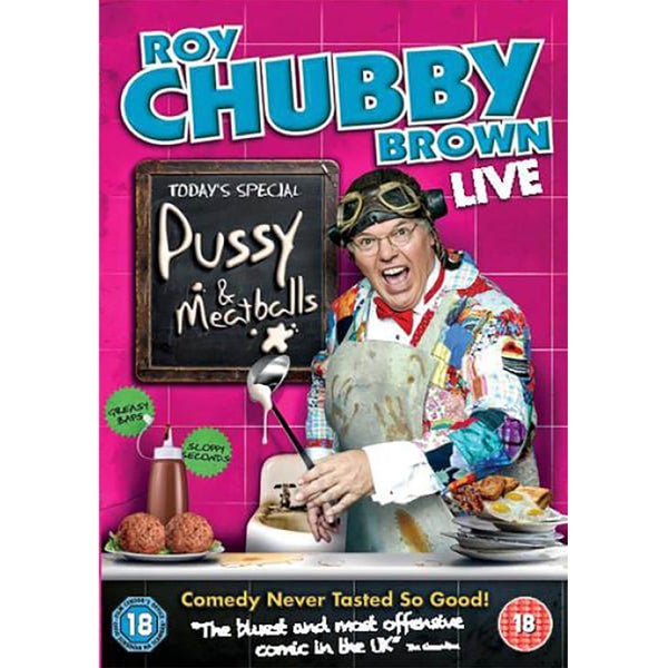 Roy Chubby Brown Live: Pussy & Meatballs