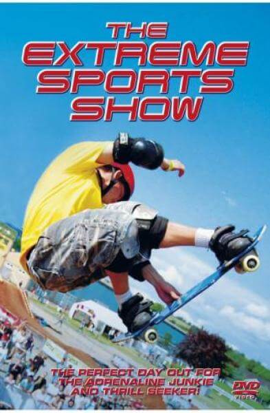 The Extreme Sports Show - Adrenaline Junkie & Thrill Seeker
