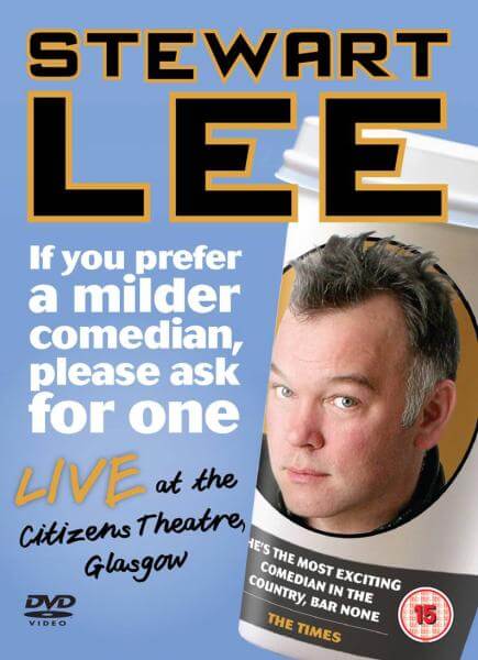 Stewart Lee - If You Prefer A Milder Comedian Please Ask For One