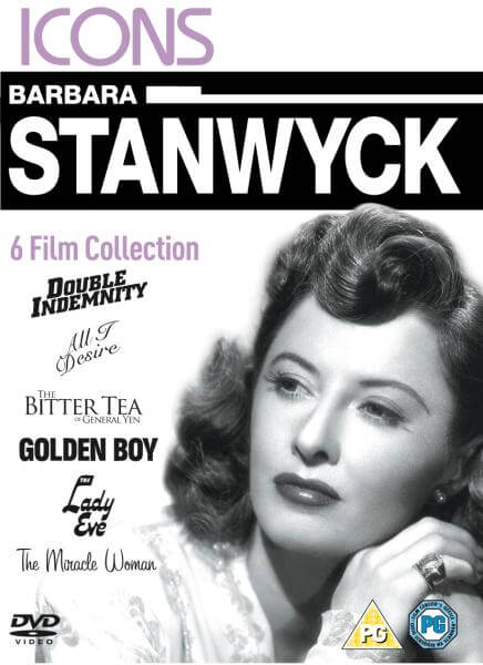 Barbra Stanwyck: Double Indemnity (1944)/The Lady Eve/The Bitter Tea of General Yen/The Golden Boy (1939)/The Miracle Woman/All I Desire