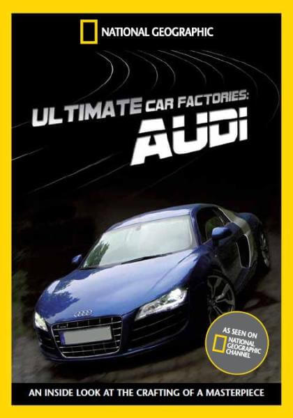 National Geographic: Ultimate Factories:  Audi