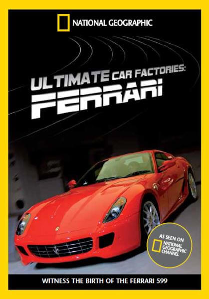 National Geographic: Ultimate Factories:  Ferrari