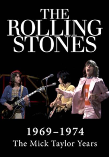 Rolling Stones 1969-1974 The Mick Taylor Years