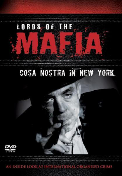 Lords Of The Mafia: The Cosa Nostra In New York