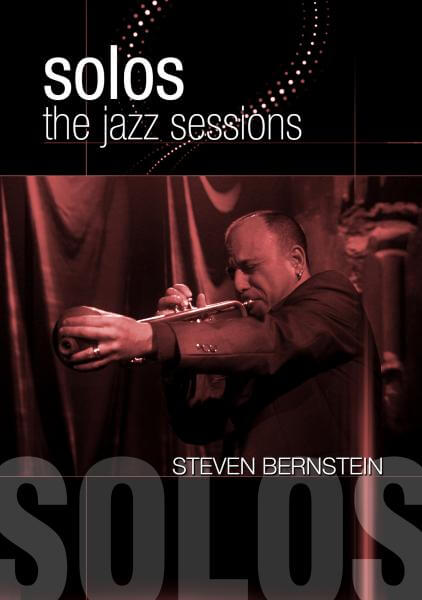 Jazz Sessions - Steven Bernstein