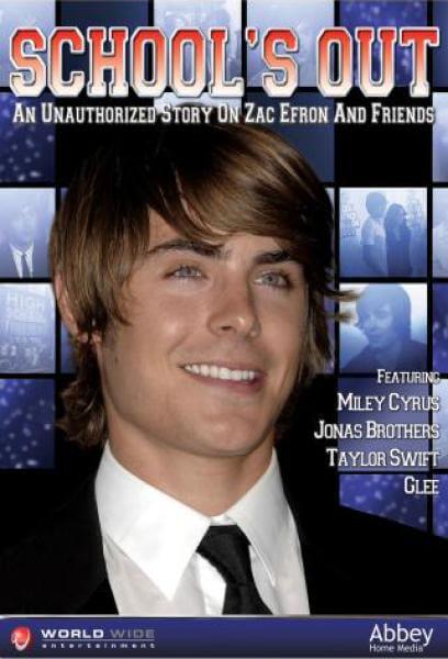 Schools Out: An Unauthorised Story On Zac Efron And Friends