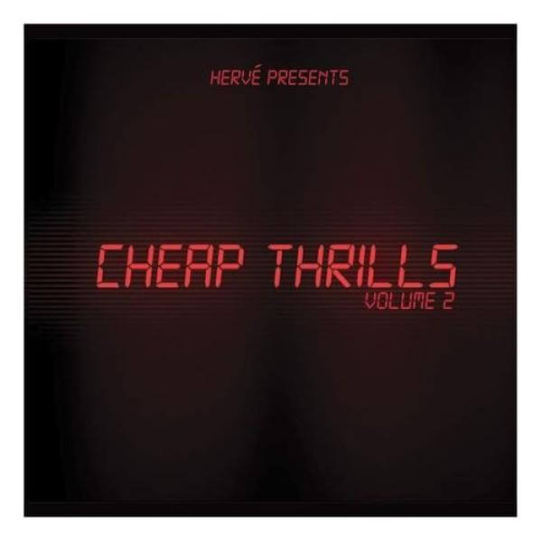 Herve Presents Cheap Thrills Volume 2