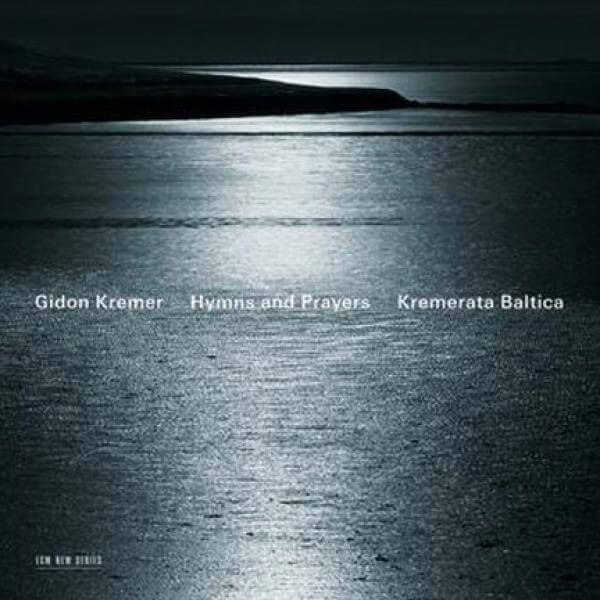 Hymns & Prayers: Kancheli, Tickmeyer, Franck