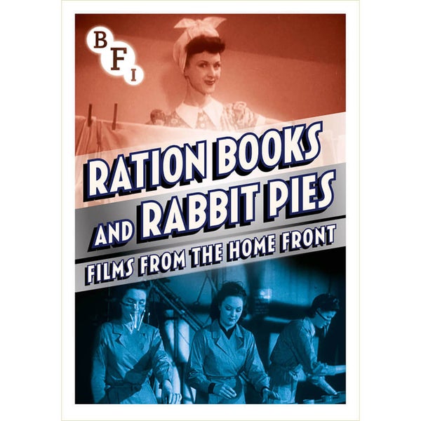 Rationsbücher und Kaninchenkuchen: Filme von der Heimatfront