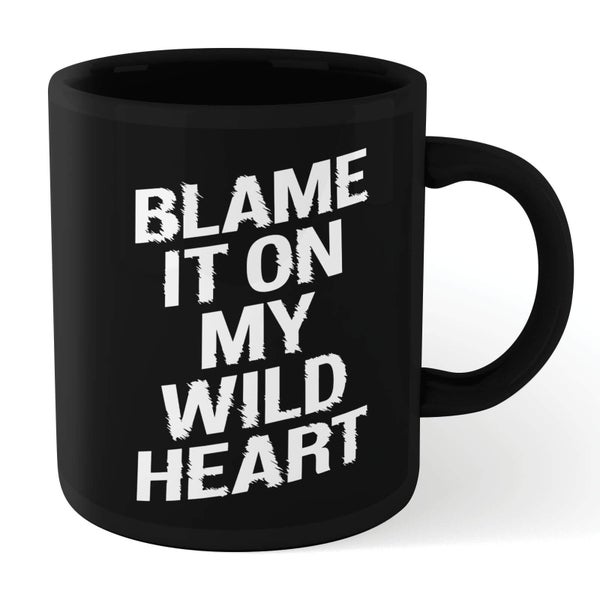 The Motivated Type Blame It On My Wild Heart Mug - Black