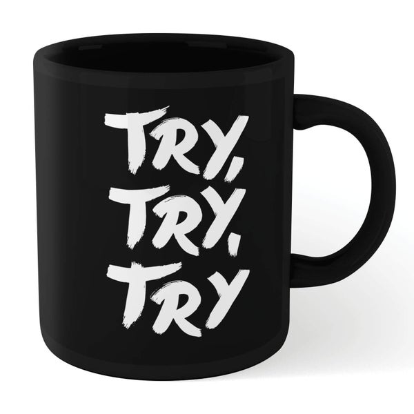 The Motivated Type Try Try Try Mug - Black